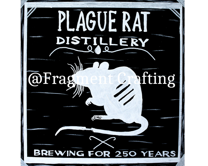A print copy of a black background with a white border and rat stating Plague Rat Distillery Brewing for 250 years.