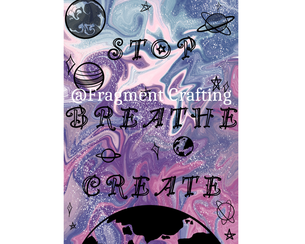 A digital print of a purple background stating stop breathe create with black planets.